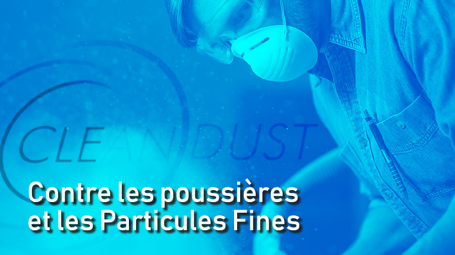 Contre les poussières et les Particules Fines